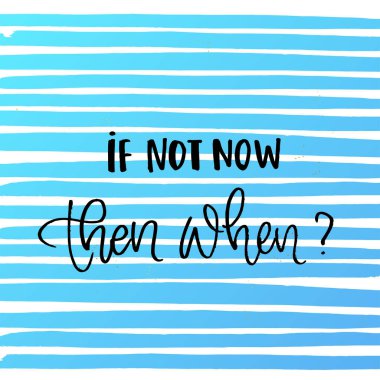 Vektör modayı el yazısı posteri. El çizimi kaligrafi 'o zaman değil'