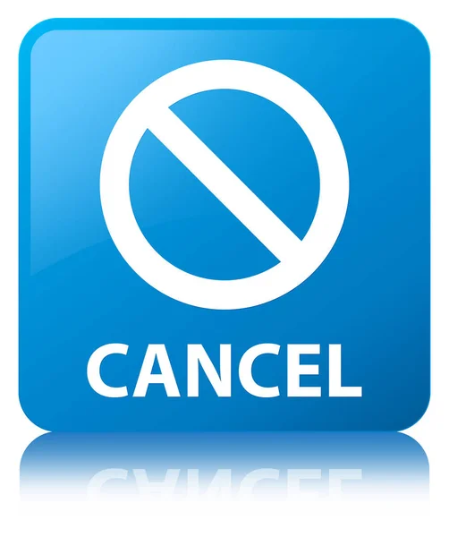 Avbryt (förbud tecken ikon) cyan blå fyrkantig knapp — Stockfoto