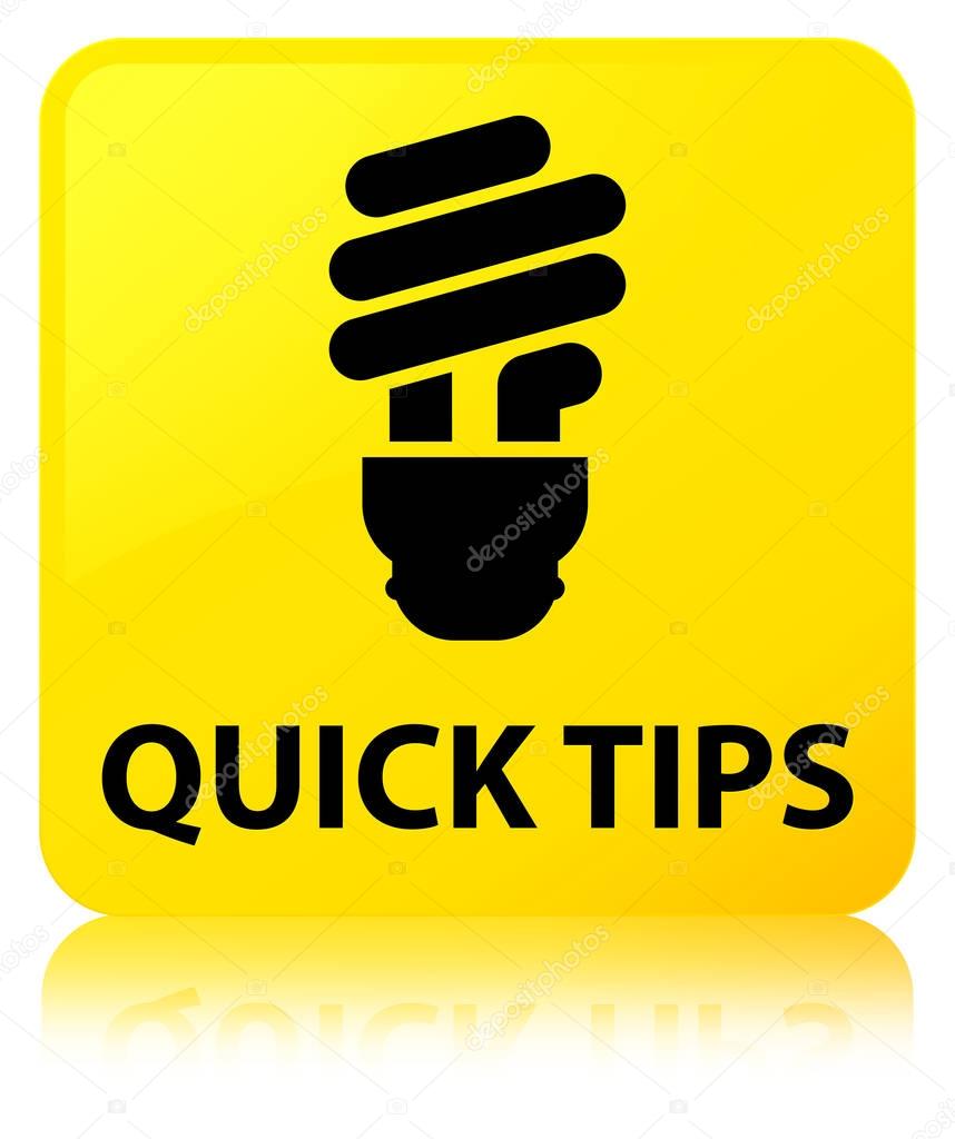 Quick tips (bulb icon) yellow square button