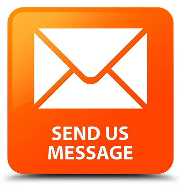 Envie-nos mensagem laranja botão quadrado — Fotografia de Stock