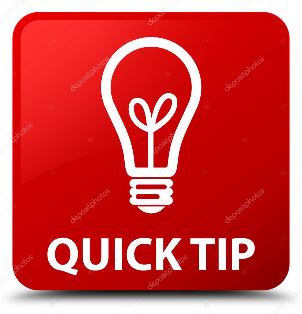 Quick tip (bulb icon) red square button