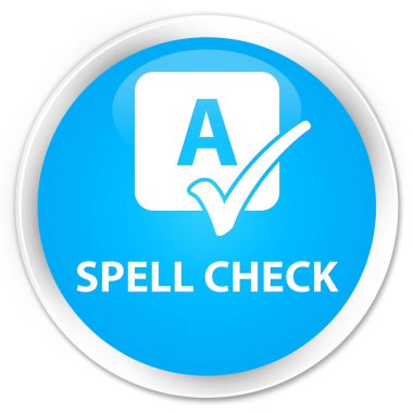 Yazım denetimi sigorta primi camgöbeği mavi yuvarlak düğmesini