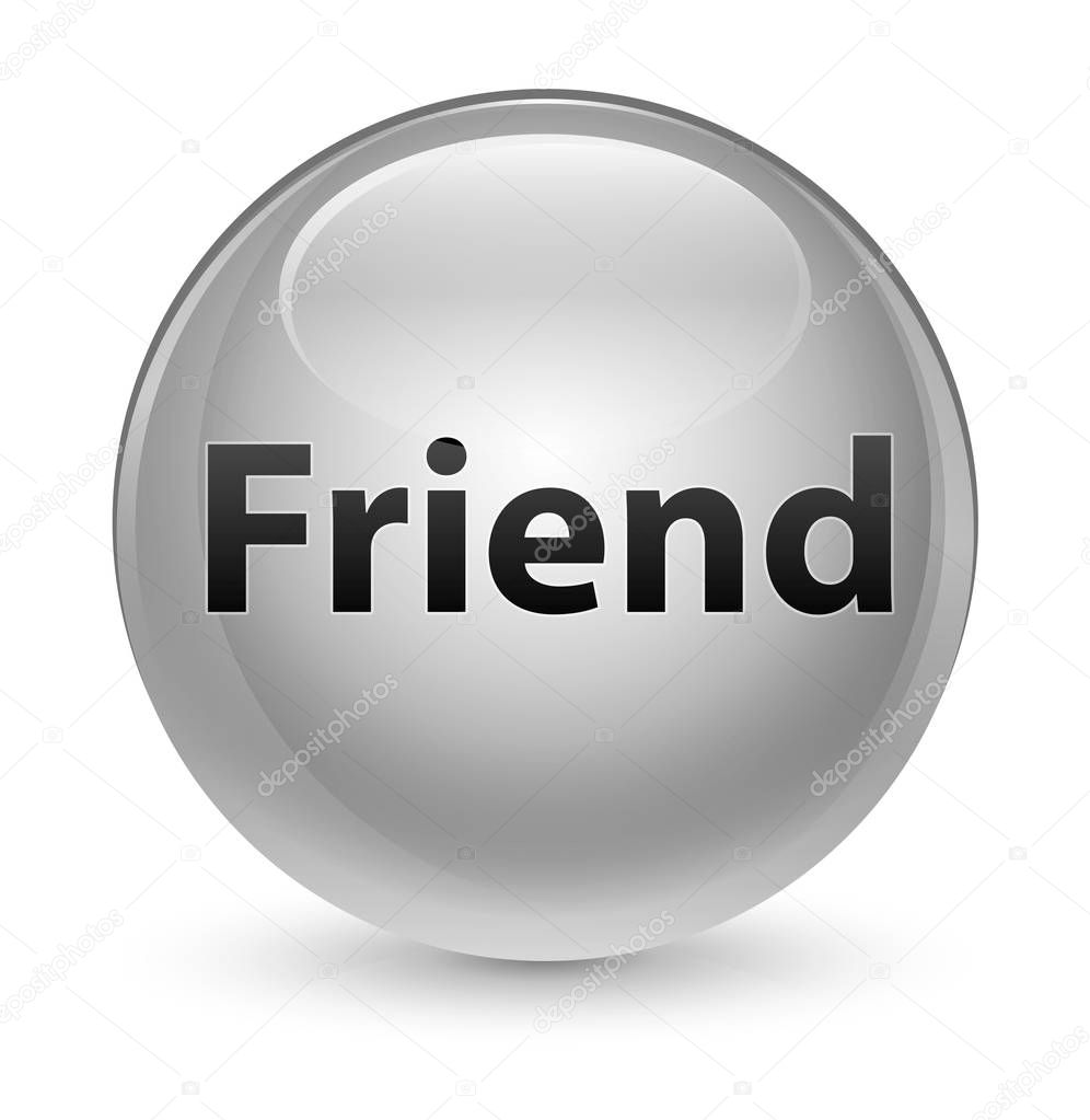 Friend glassy white round button