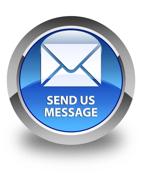 Senden Sie uns eine Nachricht glänzend blauer runder Knopf — Stockfoto