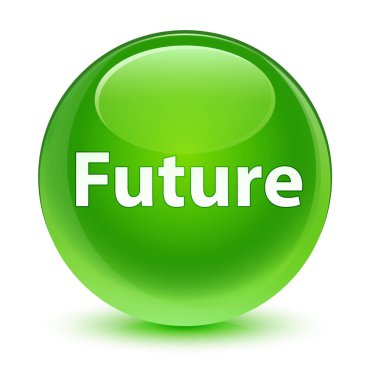 Gelecekteki camsı yeşil yuvarlak düğmesi