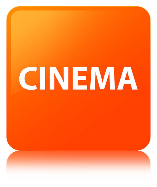 Cinema isolated on orange square button reflected abstract illustration