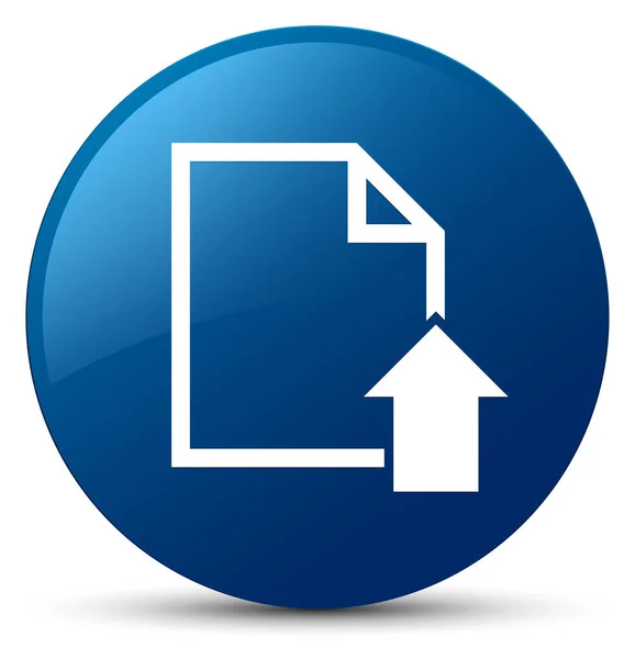 Przesyłanie dokumentu ikona niebieski okrągły przycisk — Zdjęcie stockowe