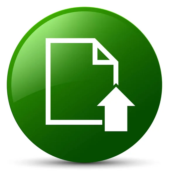 Nahrát dokument ikonu zelené kulaté tlačítko — Stock fotografie