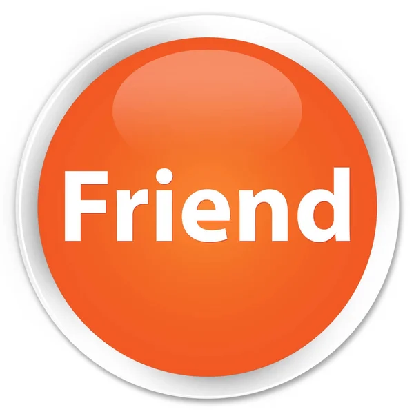 Botón redondo naranja premium amigo —  Fotos de Stock