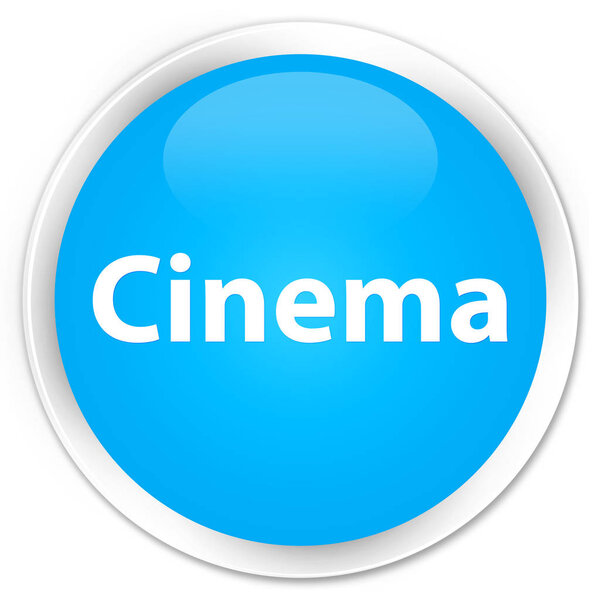Cinema isolated on premium cyan blue round button abstract illustration