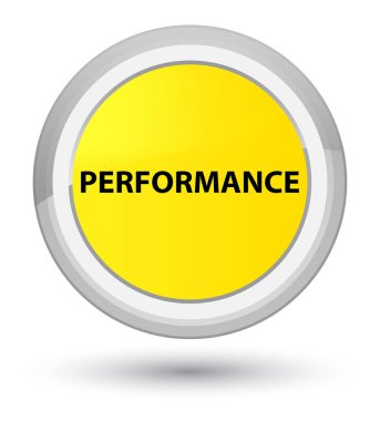 Performans ana sarı yuvarlak düğmesi