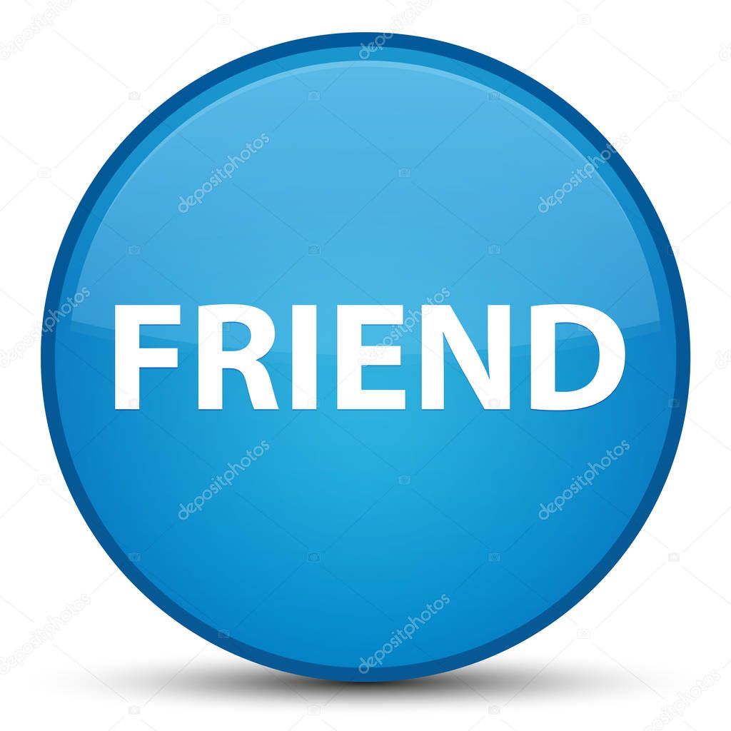 Friend special cyan blue round button