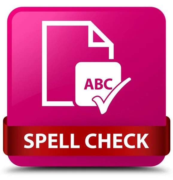 Spell check document pink square button red ribbon in middle
