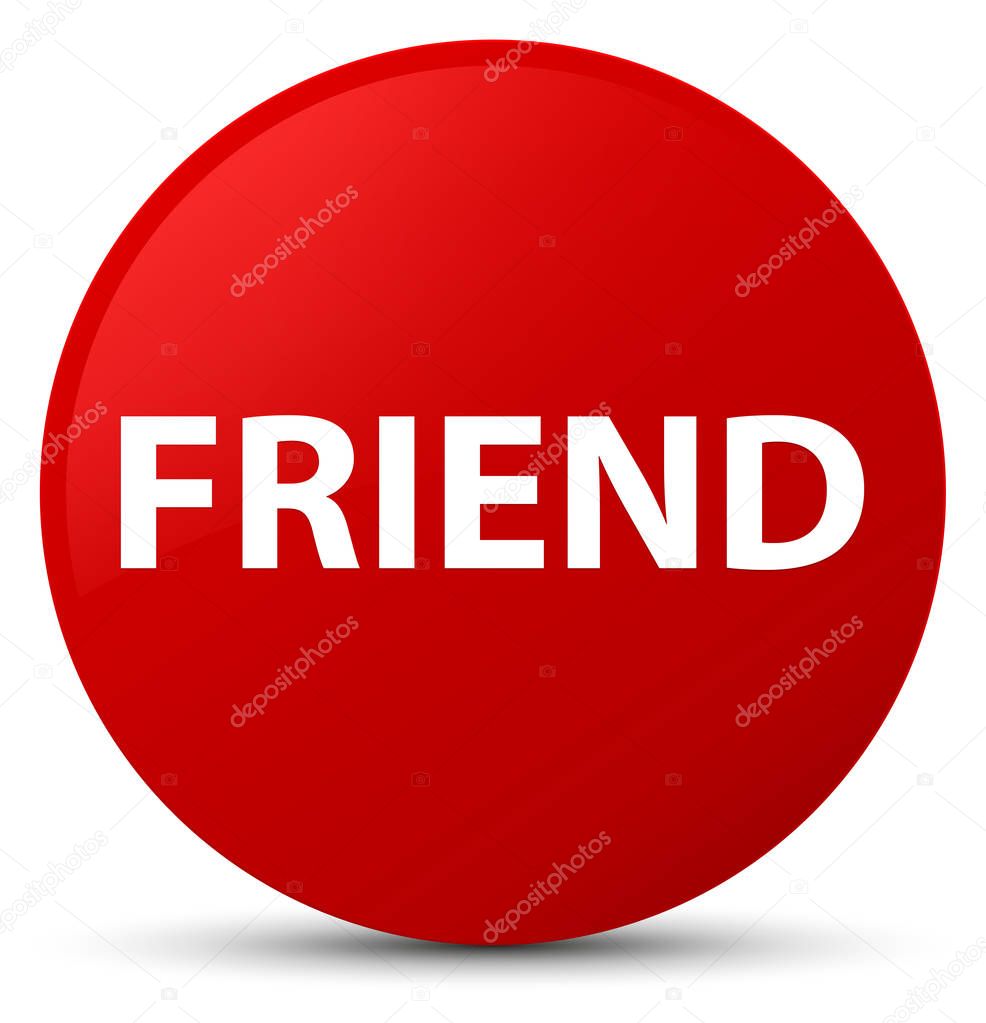 Friend red round button