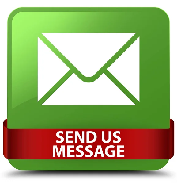 Envie-nos mensagem verde suave botão quadrado fita vermelha no meio — Fotografia de Stock