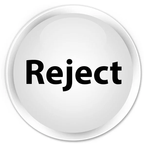 Reject premium white round button — Stock Photo, Image