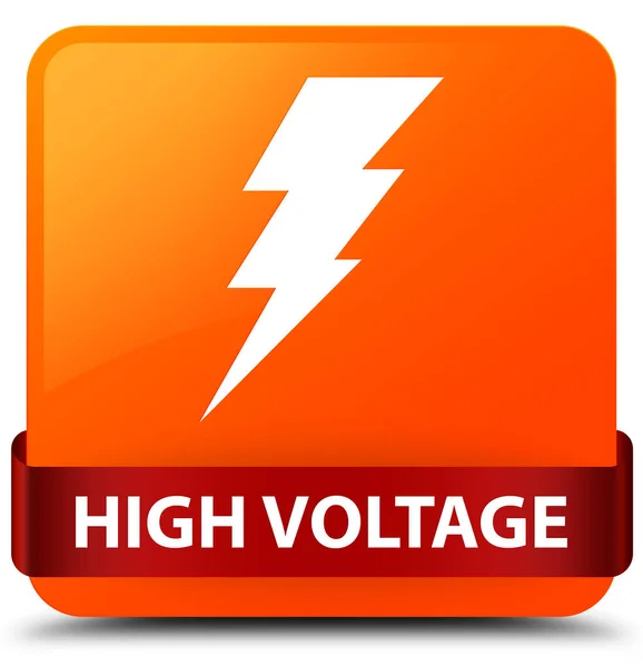 Hoogspanning (elektriciteit pictogram) oranje vierkante knop rood lint — Stockfoto