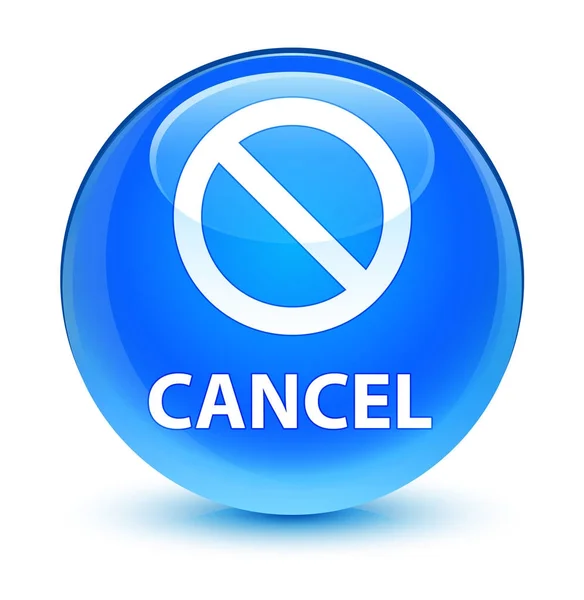 Отмена (знак запрета знака) стеклянный голубой круглый кнопка — стоковое фото