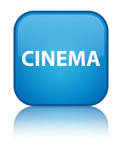 Cinema isolated on special cyan blue square button reflected abstract illustration