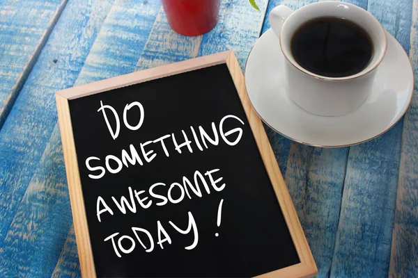 Faça algo incrível hoje — Fotografia de Stock