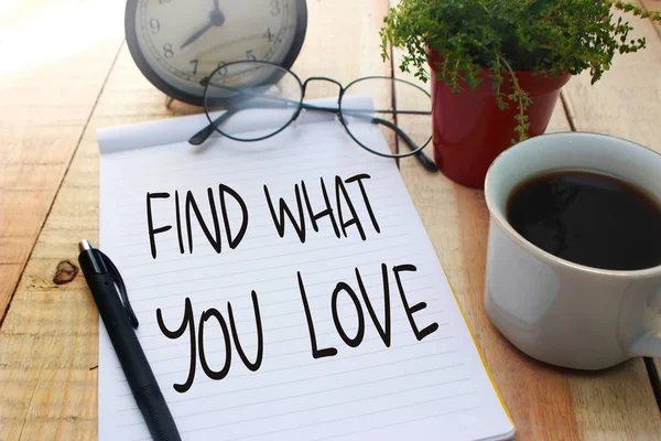Trova quello che ami. Testo motivazionale — Foto Stock