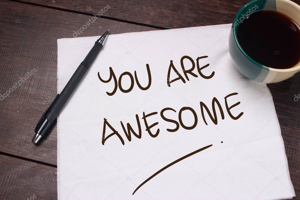 You Are Awesome. Motivational text