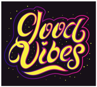 El yazısıyla yazılmış Good Vibes. Modern hat yazısı.