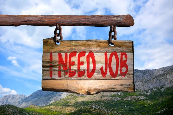 I need job motivational phrase sign — Stock Photo, Image