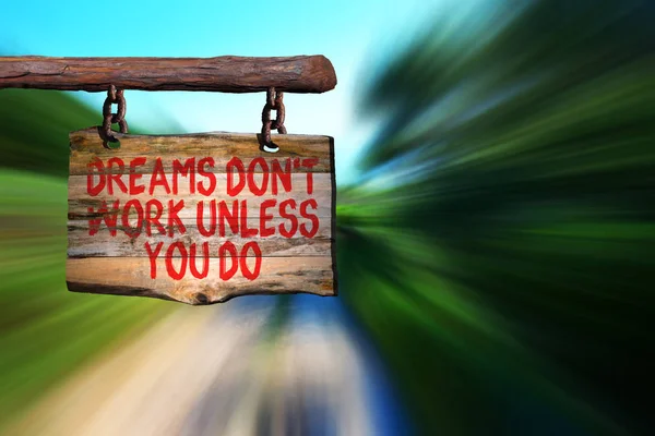 Sonhos não funcionam a menos que você faça — Fotografia de Stock