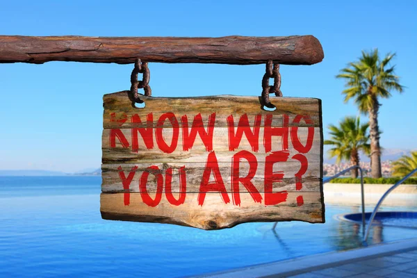 Know who you are motivational phrase sign