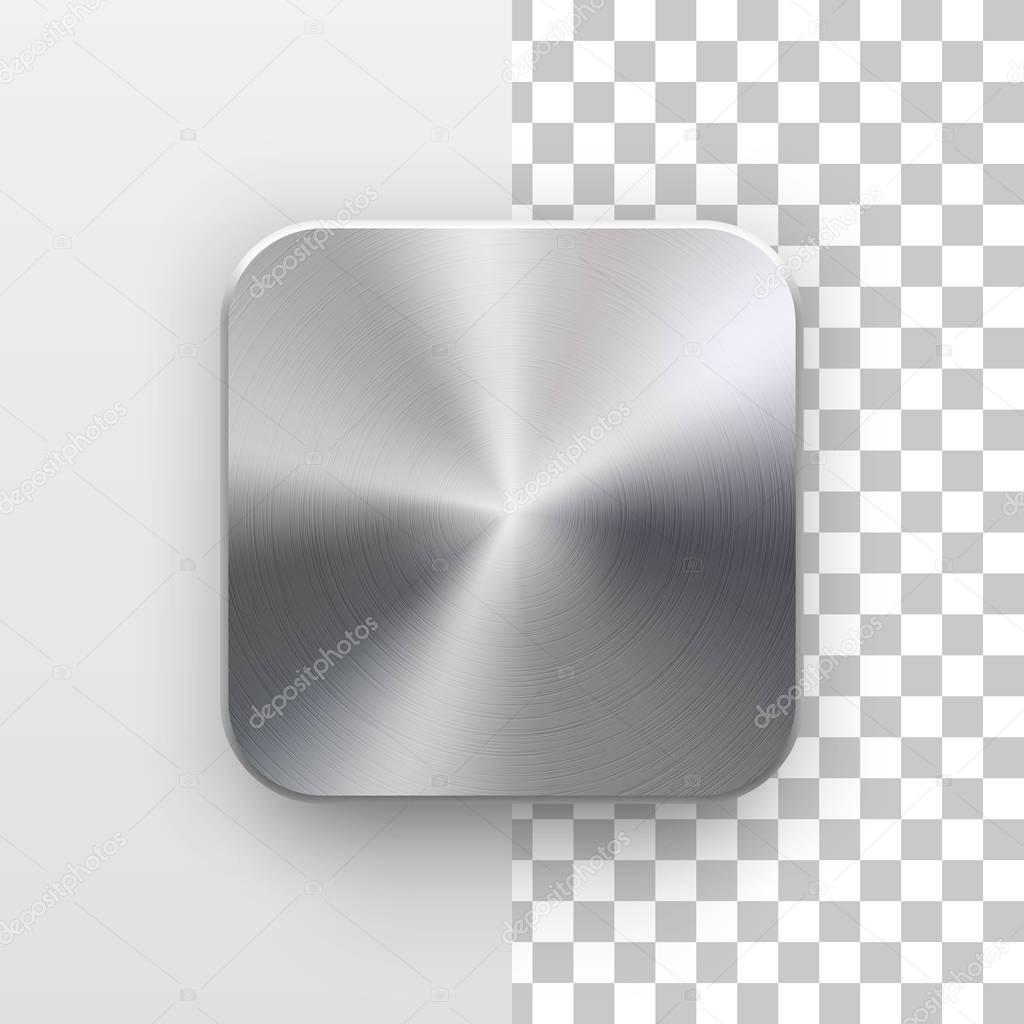 Metal blank app icon, technology button template with brushed texture, chrome, silver, steel, realistic shadow and transparent background for web sites, interfaces, UI, applications, apps. Vector.