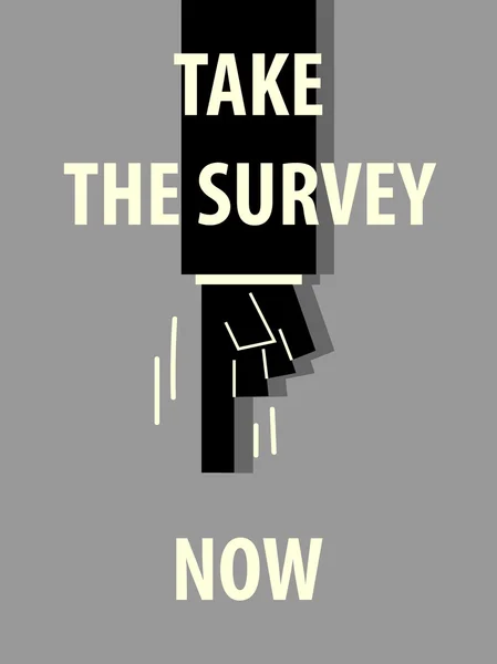 TAKE THE SURVEY NOW typography poster Stock Vector