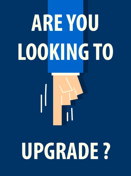 ARE YOU LOOKING TO UPGRADE typography poster — Stock Vector