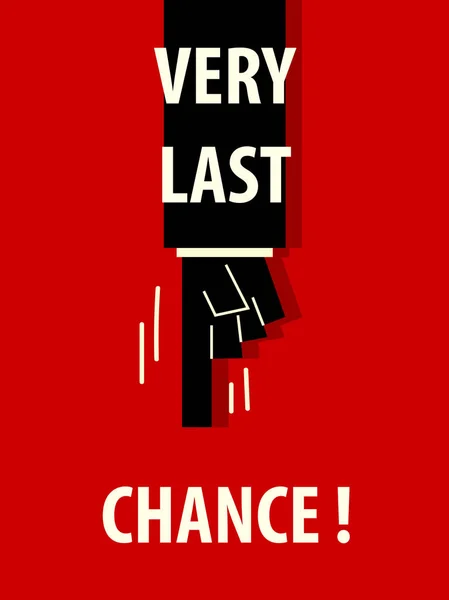 VERY LAST CHANCE typography vector illustration — Stock Vector