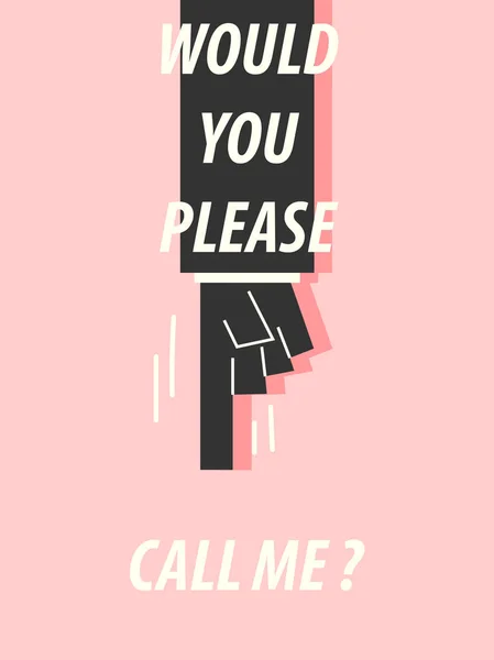 WOULD YOU PLEASE CALL ME typography vector illustration Stock Vector