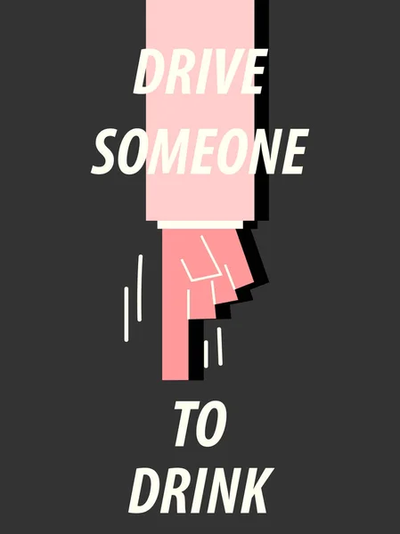 DRIVE SOMEONE TO DRINK typography vector illustration — Stock Vector