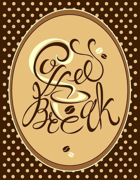 Diseño Del Logotipo Para Una Pausa Café Letras Dibujo Hecho — Vector de stock