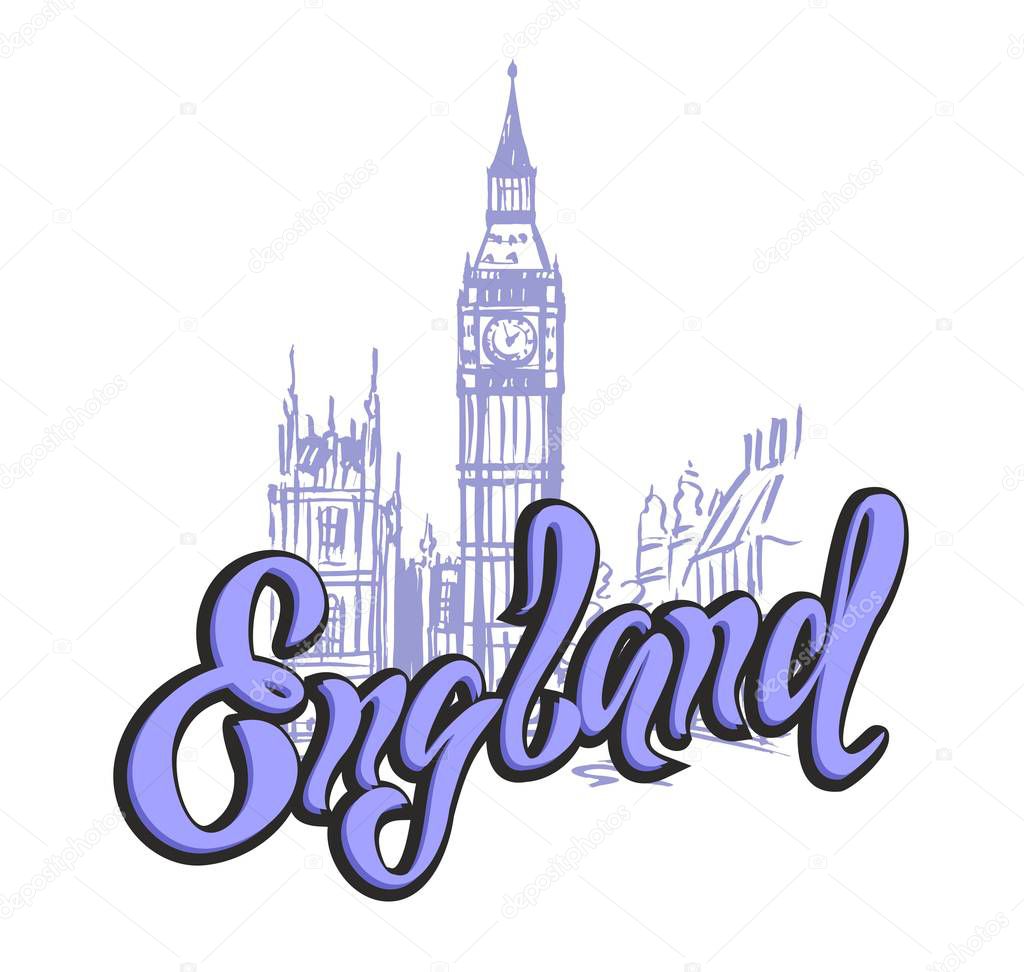 Travel. A trip to England, London. Lettering. Sketch Big Ben . The design concept for the tourism industry. Vector illustration.