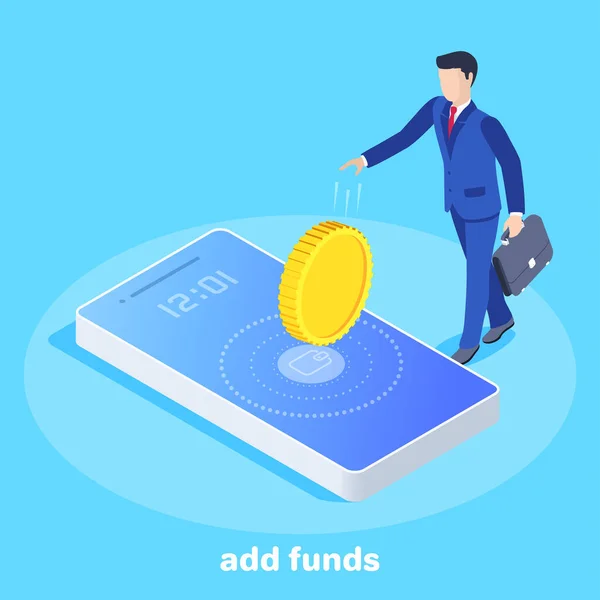 青い背景にアイソメトリックベクトルの画像ビジネススーツの男が金のコインをスマートフォンの画面に投げ込み資金を追加します — ストックベクタ