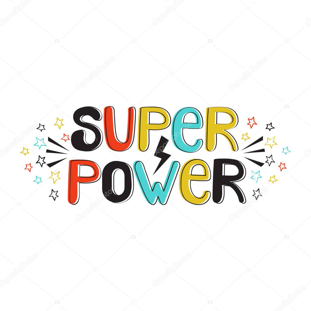 Super power decorative hand drawn vector lettering. Freedom slogan in scandinavian style illustration. Funny tshirt print, banner design element. Creative on the subject of super hero.