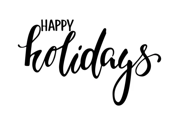 Felices fiestas. Caligrafía creativa dibujada a mano y letras de pluma de pincel . — Vector de stock