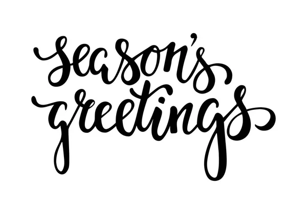 Season's Greetings. Hand drawn creative calligraphy and brush pen lettering. design for holiday greeting cards and invitations of the Merry Christmas and Happy New Year and seasonal holidays. vector — Stock Vector