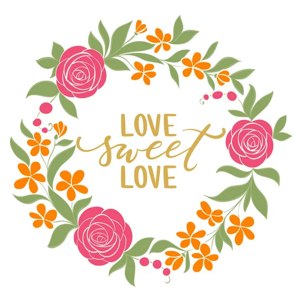 Amor amor doce - Caligrafia desenhada à mão e caneta escova lettering com moldura floral grinalda . — Vetor de Stock