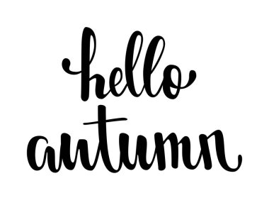 Merhaba sonbahar. El yazısı ve fırça kalem harfleri. Bayram tebrik kartı ve mevsimlik sonbahar tatili davetiyesi tasarımı