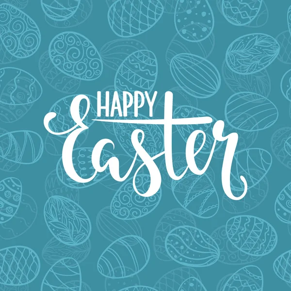 Happy Easter lettering on seamless background of doodle eggs. design for holiday greeting card, invitation, posters, banners of the happy Easter day. — Stock Vector