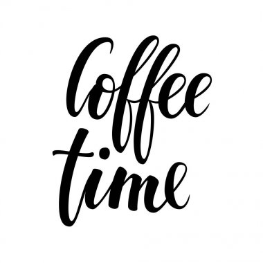 Kahve zamanı. El izole arka plan üzerinde yazı fırça kalem çekilmiş.