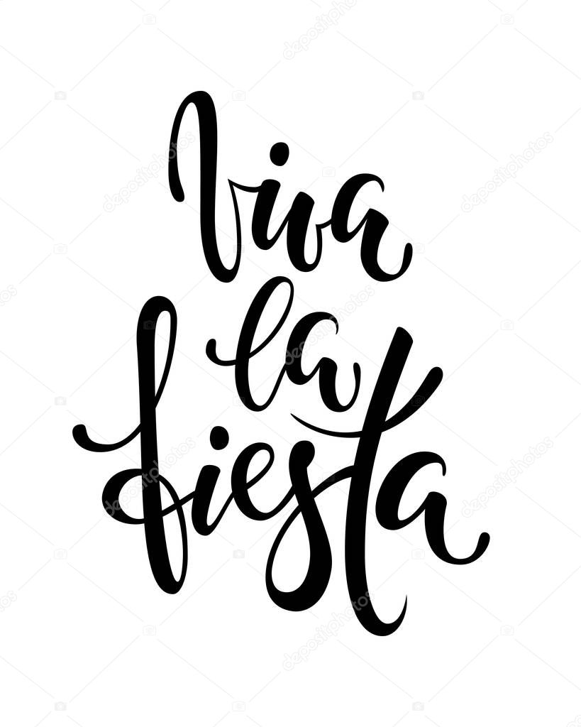 Viva la fiesta. Hand drawn lettering phrase isolated on white background. Design element for advertising, poster, announcement, invitation, party, greeting card, fiesta, bar and restaurant menu.