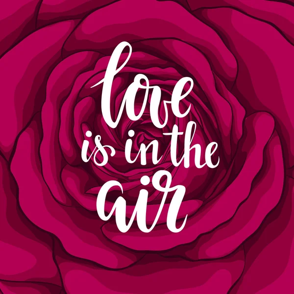 愛は空気中にある背景の花の赤いバラに手描きブラシペンのレタリング。デザインホリデーグリーティングカードと結婚式の招待状、幸せな母の日、誕生日、バレンタインデーと休日 — ストックベクタ