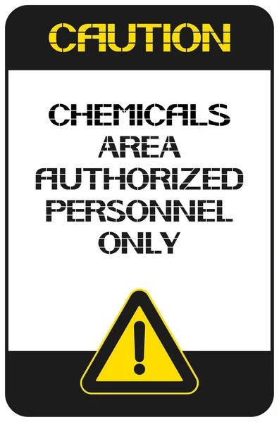 Vorsicht, Chemikalienbereich nur autorisiertes Personal. — Stockvektor