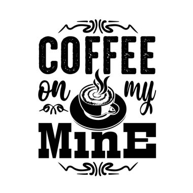 Kahve alıntısı ve el işi için iyi. Benim madene kahve.